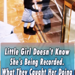Girl Doesn’t Know She’s Recorded