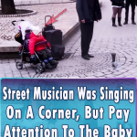 Street Musician’s baby wants to help
