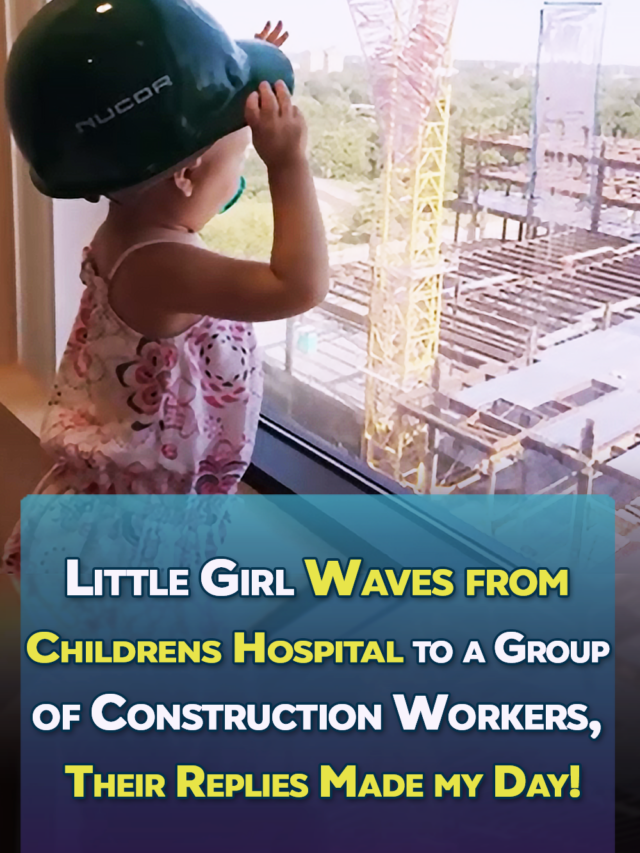 Construction Workers’ Message Brightens Girl’s Battle