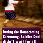 During the Homecoming Ceremony, Soldier Dad didn’t wait for it! Just Watch till the end!