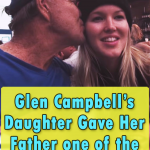 Glen Campbell’s Daughter Gave Her Father one of the best gift ever