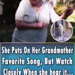 She Puts On Her Grandmother Favorite Song