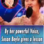 By her powerful Voice, Susan Boyle gives a lesson