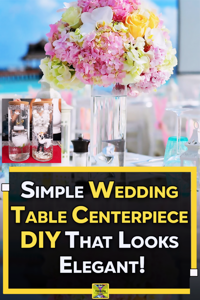 DIY wedding table centerpiece with a simple elegant upgraded look, styled for a romantic reception table with soft florals, candles, and polished wedding decor.